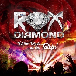 ROX DIAMOND (US) / Let The Music Do The Talkin'
