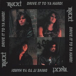 ROXXI (US) / Drive It To Ya Hard (collector's item)