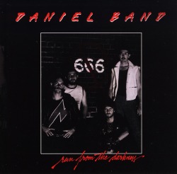 DANIEL BAND (Canada) / Run From The Darkness + 2