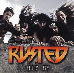 RUSTED(Canada) / Hit By