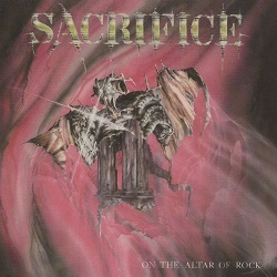 SACRIFICE (Switzerland) / On The Altar Of Rock + 3