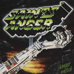 SAINTS' ANGER (Germany) / Danger Metal (2020 reissue 2CD)