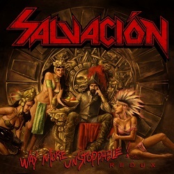 SALVACION (US) / Way More Unstoppable - Redux
