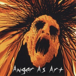 ANGER AS ART (US) / Anger As Art