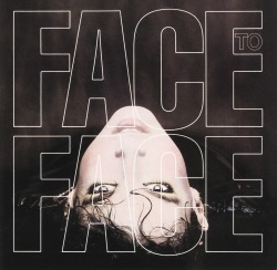 FACE TO FACE (US) / Face To Face