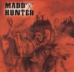 MADD HUNTER (US) / Madd Hunter