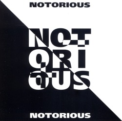 NOTORIOUS (UK) / Notorious