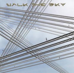 WALK THE SKY (US) / Walk The Sky