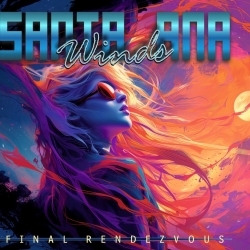 SANTA ANA WINDS (UK) / Final Rendezvous