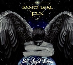 SANTI LEAL/FLX (Spain) / Un Angel Llora