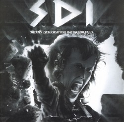 SDI (Germany) / Satans Defloration Incorporated + 3