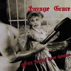 SAVAGE GRACE (US) / After The Fall From Grace (2020 reissue)