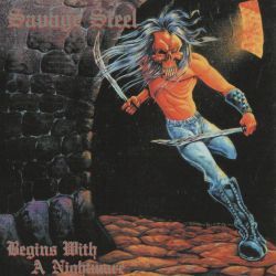 SAVAGE STEEL (Canada) / Begins With A Nightmare (collector's item)