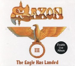 SAXON (UK) / The Eagle Has Landed III (2CD)