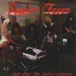 SCARLET FEVER (US) / Just What The Doctor Ordered (collector's item)
