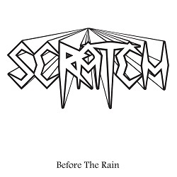 SCRATCH (Sweden) / Before The Rain