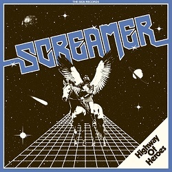 SCREAMER (Sweden) / Highway Of Heroes