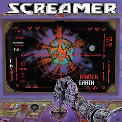 SCREAMER (US) / Target: Earth + 1 (2017 reissue)