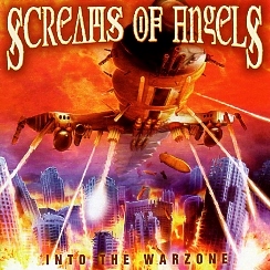 SCREAMS OF ANGELS (US) / Into The Warzone