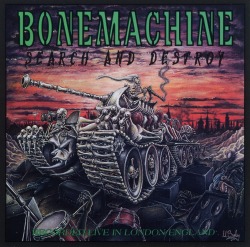BONE MACHINE(US) / Search And Destroy