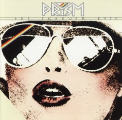PRISM (Canada) / See Forever Eyes