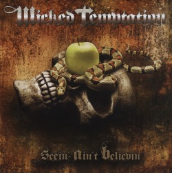 WICKED TEMPTATION/SEEIN' AIN'T BELIEVIN'