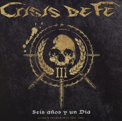 CRISIS DE FE (Spain) / Seis Anos Y Un Dia