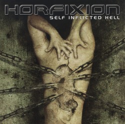 HORFIXION (Canada) / Self Inflicted Hell