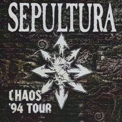 SEPULTURA (Brazil) / Chaos '94 Tour (collector's item)