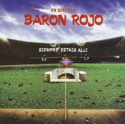 BARON ROJO (Spain) / Siempre Estais Alli