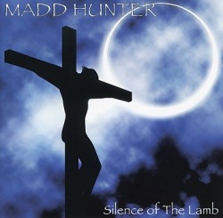 MADD HUNTER (US) / Silence Of The Lamb