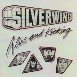 SILVERWING (UK) / Alive And Kicking + 4 (collector's item)