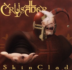 CRUSADER / Skin Clad
