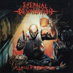 ETERNAL DEVASTATION (Brazil) / Slaughterhouse