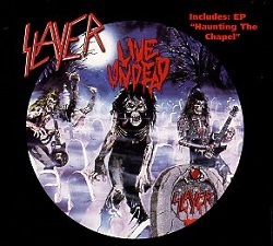 SLAYER (US) / Live Undead + Haunting The Chapel (2004 reissue)
