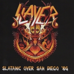 SLAYER (US) / Slatanic Over San Diego '86 (collector's item)