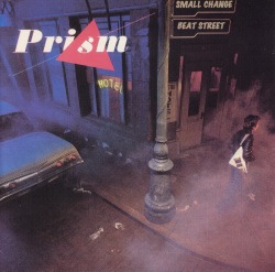 PRISM (Canada) / Small Change + Beat Street (2CD)