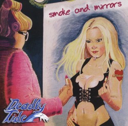 DEADLY TIDE(Italy) / Smoke And Mirrors