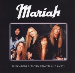 MARIAH (US/Minnesota) / Somewhere Between Heaven And Earth