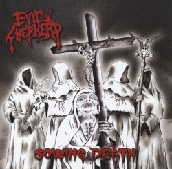 EVIL SHEPHERD (Belgium) / Sowing Death