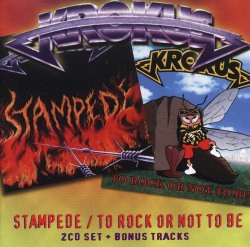 KROKUS (Switzerland) / Stampede + To Rock Or Not To Be (2CD)