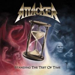 ATTACKER (US) / Standing The Test Of Time
