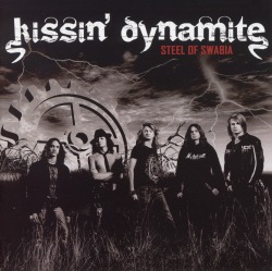 KISSIN' DYNAMITE (Germany) / Steel Of Swabia