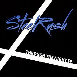 STEELRUSH (India) / Through The Night EP