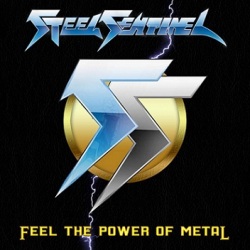 STEEL SENTINEL (Mexico) / Feel The Power Of Metal