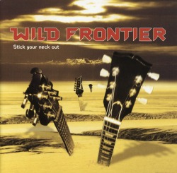 WILD FRONTIER (Germany) / Stick Your Neck Out