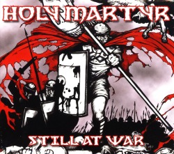 HOLY MARTYR (Italy) / Still At War
