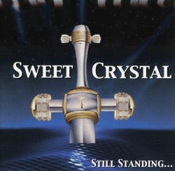 SWEET CRYSTAL / Still Standing...