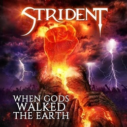 STRIDENT (South Africa) / When Gods Walked The Earth