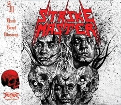 STRIKE MASTER (Mexico) / Death Based Illusions (Peru edition)